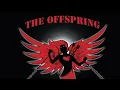 Download Lagu The Offspring - You’re Gonna Go Far, Kid (Remastered)