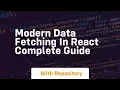 modern data fetching in react complete guide
