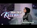Download Lagu Julia Anugerah Putri - Sudah Cukup Kecewa (Official Music Video)
