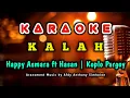 KARAOKE HAPPY ASMARA FT HASAN TOYS - KALAH
