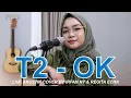 OK - T2 ( LIVE AKUSTIK COVER BY IRFAN NY \u0026 REGITA ECHA )