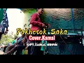 Download Lagu Pakhetok Saka_Cover.Kamal(Kiyai Kamal)_Cipt.Zainal Arifin