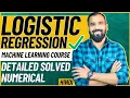 Logistic Regression Explained with Detailed Solved Numerical in Hindi Machine Learning Course
