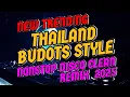 Download Lagu New Trending NONSTOP THAILAND BUDOTS STYLE DISCO CLEAN PARTY REMIX 2025