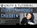 How to ITERATE THROUGH CHILDREN of a GameObject in Unity - Detailed Unity tutorial for beginners