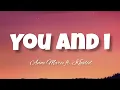 Anne Marie ft. Khalid - You and I (lyrics)