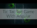 Tic Tac Toe Game With Angular