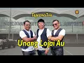 Download Lagu UNANG LOJAI AU || TAGAZMA TRIO || Lagu Batak Terbaru 2025 ( Official Music Video )