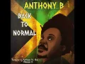 Back To Normal - Anthony B & Massive B