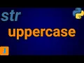 How To Make A String Uppercase In Python