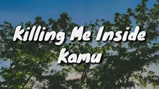 killing me inside kamu lirik 