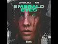 Emerald Eyes - Choujaa & ARI.