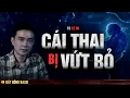 Download Lagu Nghe truyện ma : CÁI THAI BỊ VỨT BỎ - Chuyện ma Nguyễn Huy kể