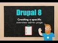 Drupal 8 creating a specific overview admin page