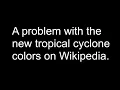 A problem with the new tropical cyclone colors on Wikipedia