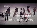 Download Lagu Pentangle - Captured Live 1972 (Full concert)