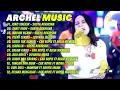 Lagu Full Album Pilihan Terbaru ARCHEL MUSIC Joko Tingkir feat Cak Nopi Adella