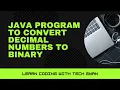 How to write a Java program to convert decimal numbers to binary