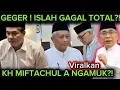 Lagu GEGER ! Islah Gagal GENG KH MIFTACHUL AHKYAR - ZULFA MUSTOFA MUHAMAD NUH KABUR DR GUS YAHYA ?