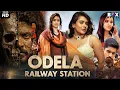 Lagu ODELA RAILWAY STATION (2025) New Released South Hindi Dubbed Movie | Hebah Patel, Vasishta N. Simha