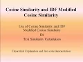 Cosine Similarity and IDF Modified Cosine Similarity
