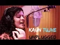 Kaun Tujhe || Palak Muchhal || Unplugged || HD || Music Addiction