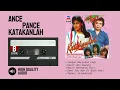 Download Lagu ANCE PANCE | ALBUM KATAKANLAH | SIDE B | HQ Audio
