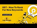 007 - How To Rank For New Keywords The WP SEO Show
