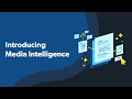 Introducing Media Intelligence