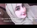Download Lagu Lagu Arab Viral Tiktok Bikin Candu Wabina Maad Qusad Einii X Habbitak X Ayami Maak