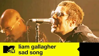 Download Liam Gallagher - Sad Song (MTV Unplugged) | MTV Music MP3