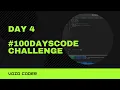 Day 4 - 100 Days of code