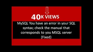 MySQL You have an error in your SQL syntax check the manual that corresponds to you MSQL server