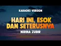 Download Lagu HARI INI, ESOK DAN SETERUSNYA - NIRINA ZUBIR | Lirik Lagu Karaoke Hits 2024 | Karaoke No Vocal