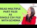 17 Read multiple csv part files as one file with schema in databricks