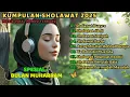 Download Lagu Sholawat Nabi : Kumpulan Sholawat Nabi 2025 Ampuh Penarik Rezeki \u0026 Pelancar Usaha Mustajab
