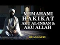 Download Lagu Rahasia Hakikat Insan: Siapa Aku Sebenarnya Menurut Tasawuf - Ruang Sufi