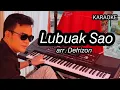 Lagu #KARAOKE # LUBUAK SAO #