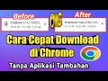 Download Lagu Cara Mempercepat Proses Download di Chrome Tanpa Aplikasi