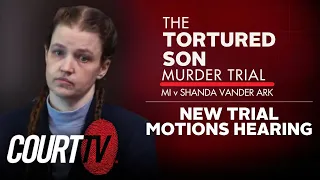 LIVE MI v Shanda Vander Ark - New Trial Hearing Tortured Son Murder Trial