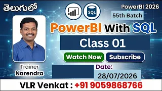 Power BI with SQL Online Training Class 01 in Telugu - 55th Batch 8 PM Live Class
