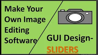 Image Editing Software Part 3 Creating GUI Sliders Python Tkinter