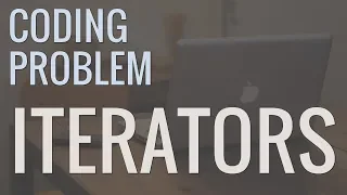 Python Coding Problem Creating Your Own Iterators