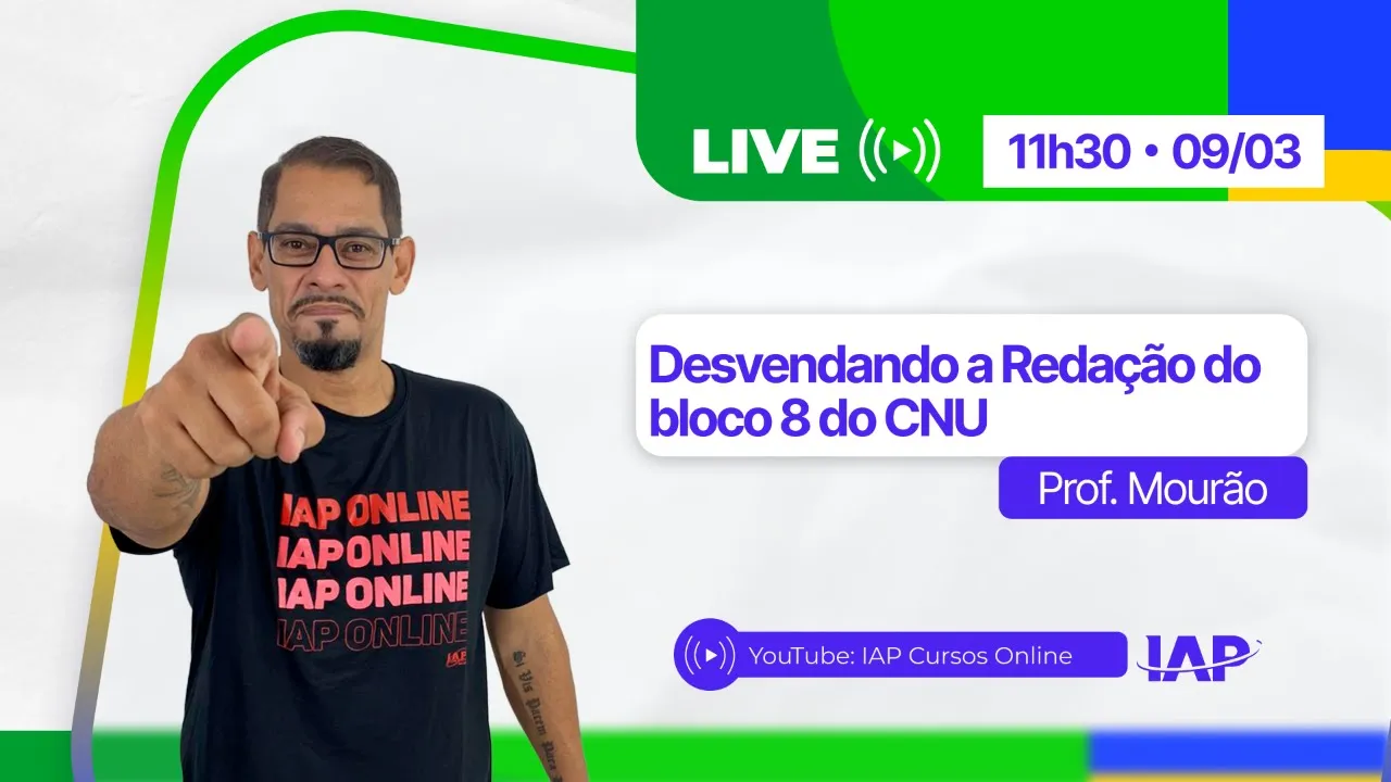 LIVE - DESVENDANDO A REDAÇÃO DO BLOCO 8 DO CNU COM MOURÃO