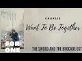 Download Lagu Charlie – Want To Be Together (The Sword and The Brocade OST)