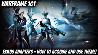 WARFRAME 101 - Exilus Mods and Adapters How to Acquire and Use Them