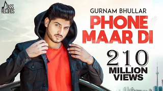 phone maar di official music video gurnam bhullar ft mixsingh sukh sanghera songs 2018
