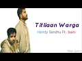 Download Lagu Titliaan Warga (Lyrics) 🎵  ||  Harrdy Sandhu