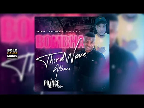 Download MP3 Bombha - Prince J Malizo & DJ MinerBeats [Official Audio]