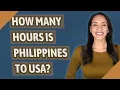How many hours is Philippines to USA